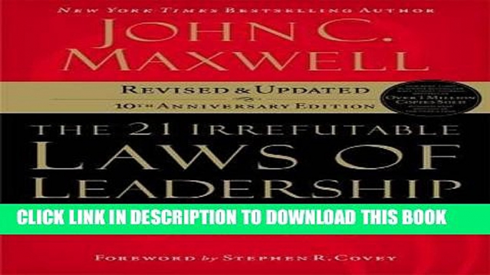 [PDF Kindle] The 21 Irrefutable Laws of Leadership: Follow Them and People Will Follow You (10th