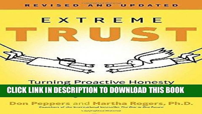 [PDF Kindle] Extreme Trust: Turning Proactive Honesty and Flawless Execution into Long-Term