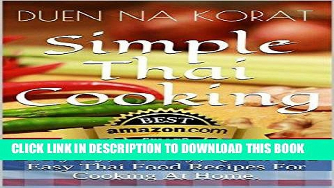 MOBI Simple Thai Cooking: Everyday, Healthy, Quick And Easy Thai Food Recipes For Cooking At