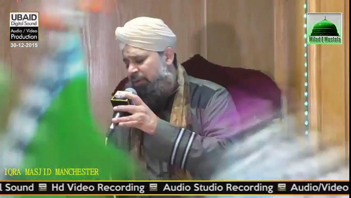 Owais Raza Qadri - Beautiful Hamad Bari Tala - Allah Hoo Allah Hoo -Mehfil -e-  Naats - Manchester