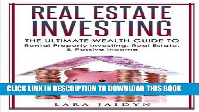 EPUB DOWNLOAD Real Estate Investing: The Ultimate Wealth Guide to Rental Property Investing, Real