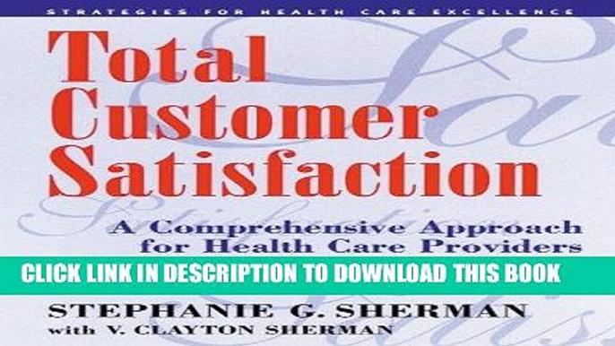 [READ] Mobi Total Customer Satisfaction: A Comprehensive Approach for Health Care Providers