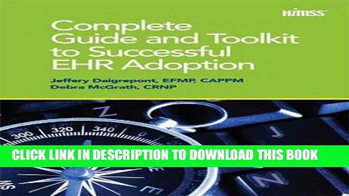 [READ] Kindle Complete Guide and Toolkit to Successful EHR Adoption (HIMSS Book Series) Free