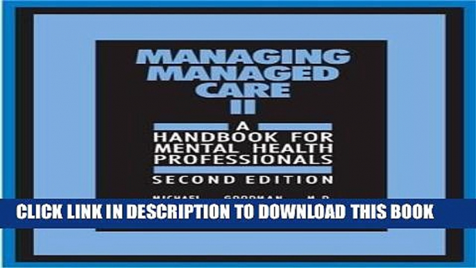 [READ] Mobi Managing Managed Care II, Second Edition: A Handbook for Mental Health Professionals