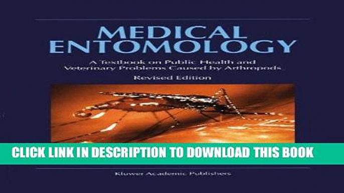 [READ] Kindle Medical Entomology: A Textbook on Public Health and Veterinary Problems Caused by