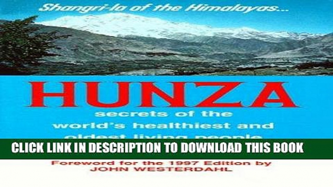 [FREE] Audiobook Hunza: Secrets of the World s Healthiest and Oldest Living People Download Online