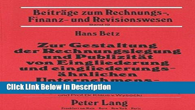 [Download] Zur Gestaltung der Rechnungslegung und PublizitÃ¤t von Eingliederung und