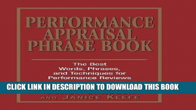 [PDF] Performance Appraisal Phrase Book: The Best Words, Phrases, and Techniques for Performance