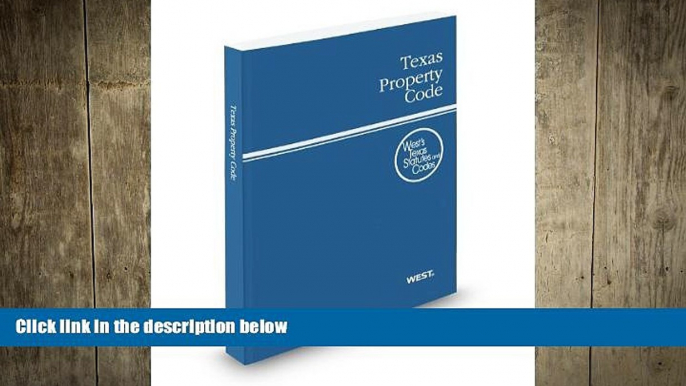 READ book  Texas Property Code, 2012 ed. (West s Texas Statutes and Codes) Thomson West  FREE