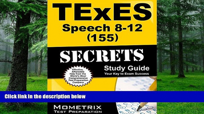 Price TExES Speech 8-12 (155) Secrets Study Guide: TExES Test Review for the Texas Examinations of