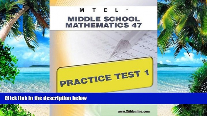 Best Price MTEL Middle School Mathematics 47 Practice Test 1 Sharon Wynne For Kindle