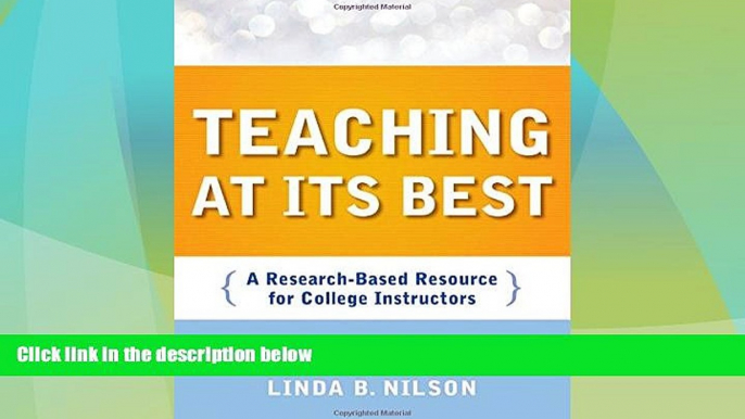 Best Price Teaching at Its Best: A Research-Based Resource for College Instructors Linda B. Nilson