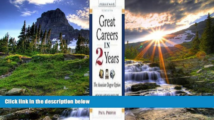 READ THE NEW BOOK Great Careers in 2 Years, 2nd Edition: The Associate Degree Option (Great