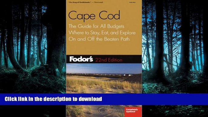 FAVORITE BOOK  Fodor s Cape Cod, 22nd Edition: The Guide for All Budgets, Where to Stay, Eat, and