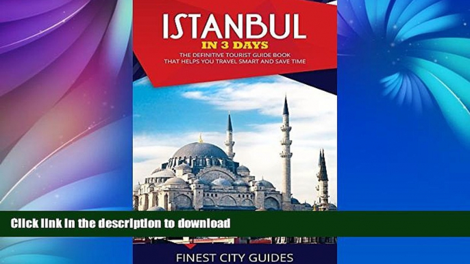 FAVORITE BOOK  Istanbul in 3 Days: The Definitive Tourist Guide Book That Helps You Travel Smart