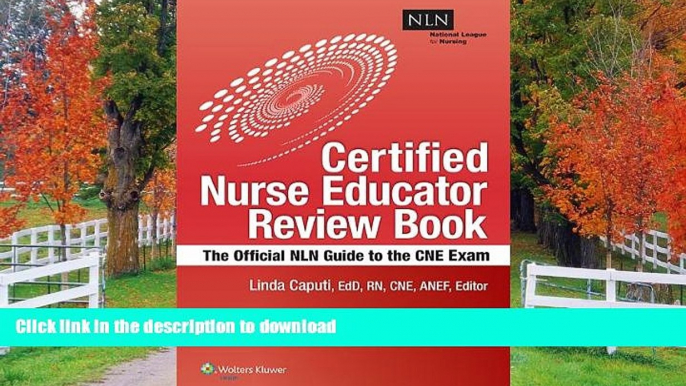 READ ONLINE NLN s Certified Nurse Educator Review: The Official National League for Nursing Guide