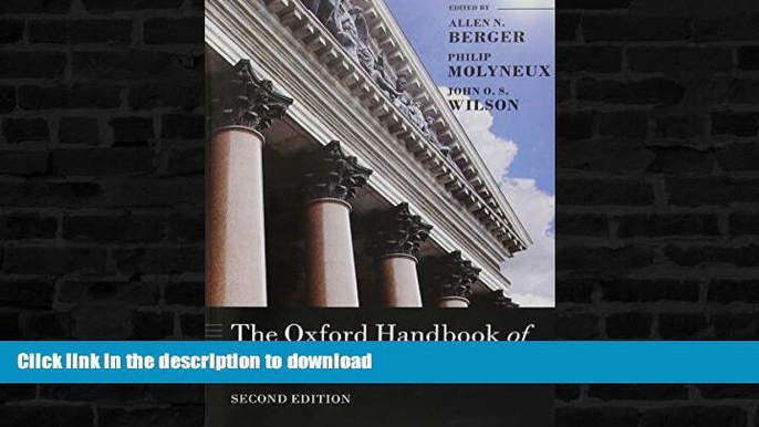 READ BOOK  The Oxford Handbook of Banking, Second Edition (Oxford Handbooks) FULL ONLINE