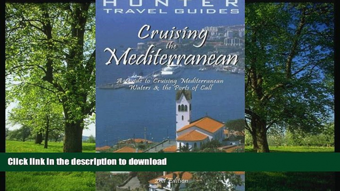 READ  Hunter Travel Guides Cruising the Mediterranean: A Guide to the Ports of Call (Cruising the