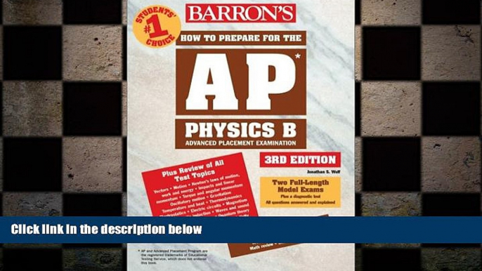 READ THE NEW BOOK How to Prepare for the AP Physics B (Barron s AP Physics B) Jonathan S. Wolf