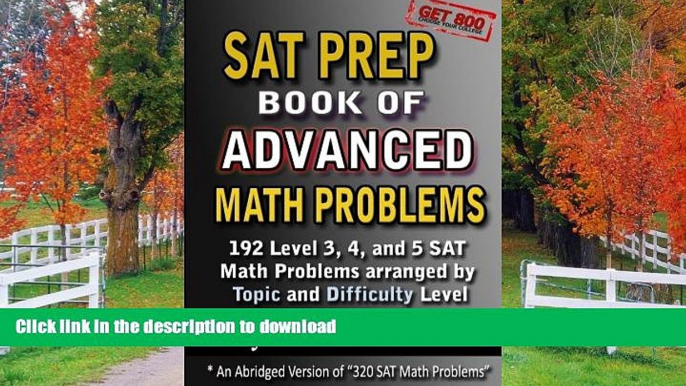 READ BOOK  SAT Prep Book of Advanced Math Problems: 192 Level 3, 4 and 5 SAT Math Problems