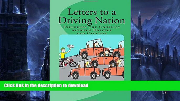 FAVORITE BOOK  Letters to a Driving Nation: Exploring the Conflict between Drivers and Cyclists