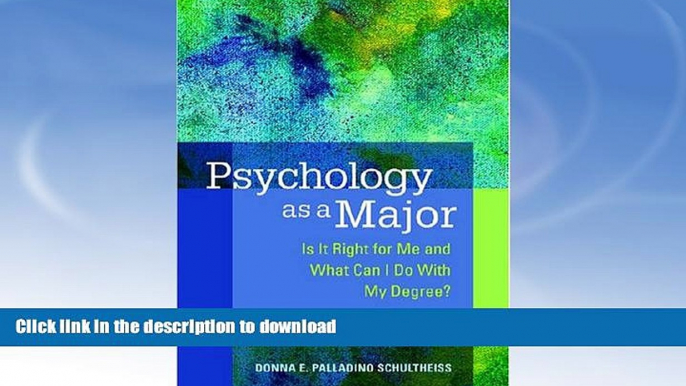 PDF Psychology as a Major: Is It Right for Me and What Can I Do with My Degree? #A#