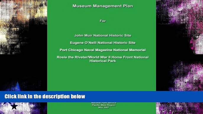 Price Museum Management Plan for John Muir National Historic Site, Eugene O Neill National