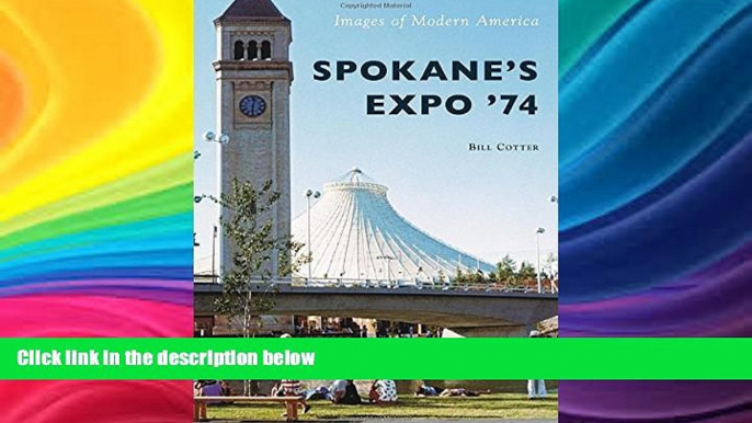 Price Spokane s Expo  74 (Images of Modern America) Bill Cotter PDF