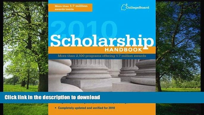 Read Book Scholarship Handbook 2010 (College Board Scholarship Handbook) The College Board Kindle