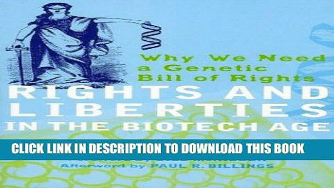 [READ] Mobi Rights and Liberties in the Biotech Age: Why We Need a Genetic Bill of Rights Free