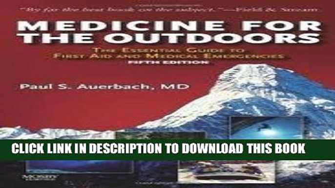 [READ] Mobi Medicine for the Outdoors: The Essential Guide to Emergency Medical Procedures and