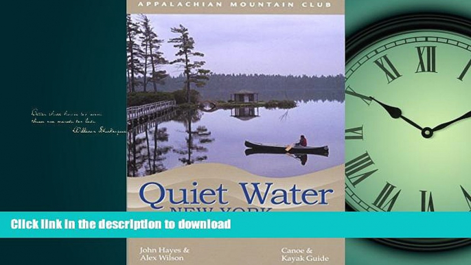 READ THE NEW BOOK Quiet Water New York: Canoe   Kayak Guide (AMC Quiet Water Series) PREMIUM BOOK