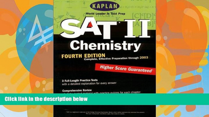 Pre Order Kaplan SAT II: Chemistry, Fourth Edition: Higher Score Guaranteed (Kaplan SAT Subject