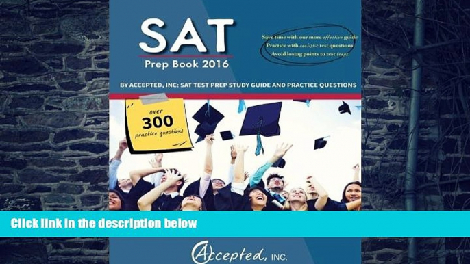 Pre Order SAT Prep Book 2016 by Accepted, Inc: SAT Test Prep Study Guide and Practice Questions