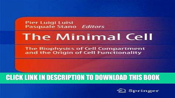 [READ] Mobi The Minimal Cell: The Biophysics of Cell Compartment and the Origin of Cell