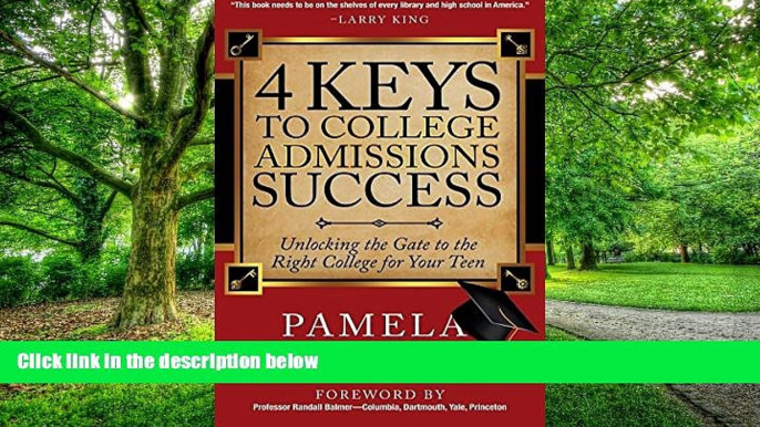 Pre Order 4 Keys to College Admissions Success: Unlocking the Gate to the Right College for Your