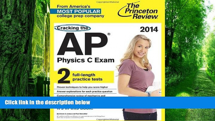 Pre Order Cracking the AP Physics C Exam, 2014 Edition (College Test Preparation) Princeton