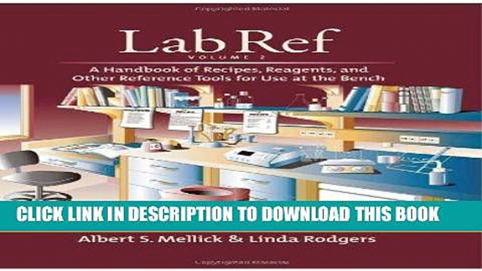 [READ] Kindle Lab Ref, Volume 1: A Handbook of Recipes, Reagents, and Other Reference Tools for