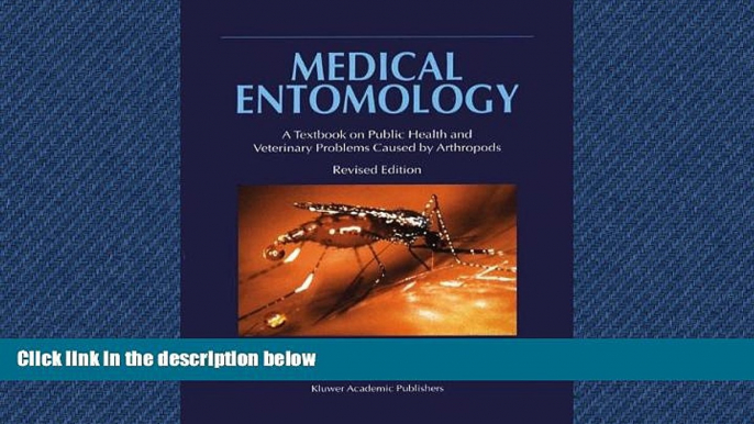 READ THE NEW BOOK Medical Entomology: A Textbook on Public Health and Veterinary Problems Caused