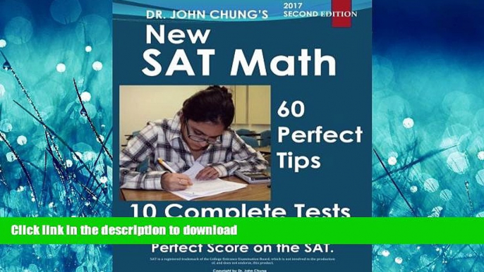 READ BOOK  Dr. John Chung s New  SAT Math: New SAT Math designed to get a perfect score  BOOK