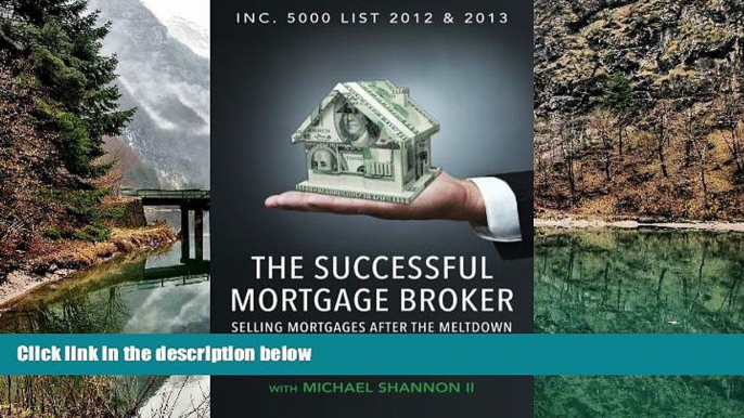 READ book The Successful Mortgage Broker: Selling Mortgages After the Meltdown [DOWNLOAD] ONLINE