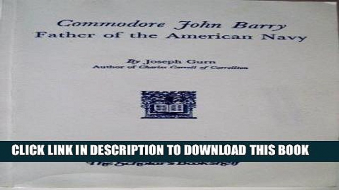 Best Seller Commodore John Barry; Father Of The American Navy Download Free