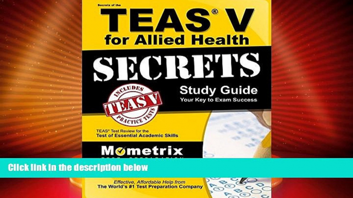 Best Price Secrets of the TEAS V for Allied Health Study Guide: TEAS Test Review for the Test of