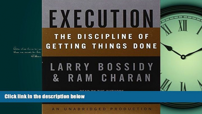 READ THE NEW BOOK Execution: The Discipline of Getting Things Done READ ONLINE