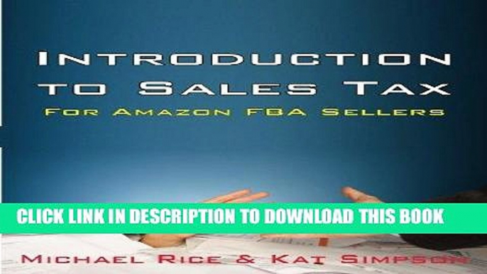 [READ] Mobi Introduction to Sales Tax for Amazon FBA Sellers: Information and Tips to Help FBA