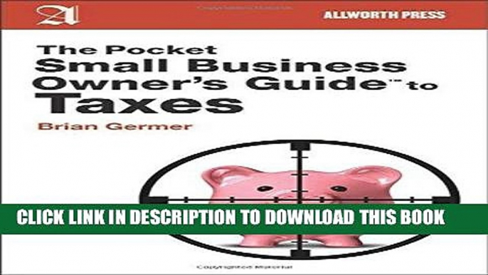 [READ] Kindle The Pocket Small Business Owner s Guide to Taxes (Pocket Small Business Owner s