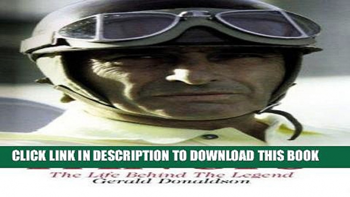 KINDLE Juan Manuel Fangio: The Life Behind the Legend PDF Online