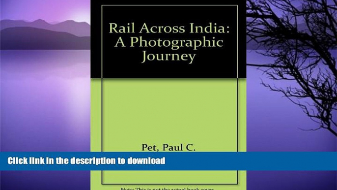 READ  Rail Across India: A Photographic Journey  GET PDF