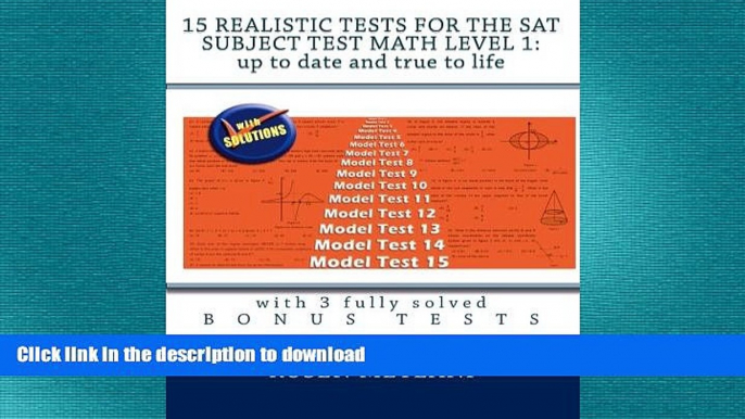 READ ONLINE 15 Realistic Tests for the SAT Subject Test Math Level 1: Up to date and true to life: