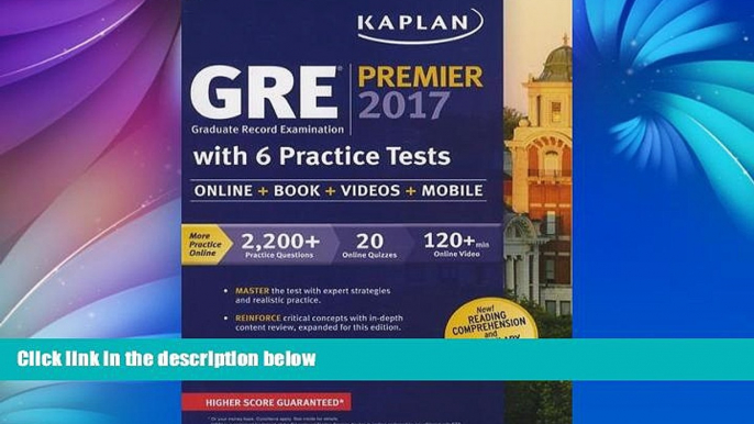 Pre Order GRE Premier 2017 with 6 Practice Tests: Online + Book + Videos + Mobile (Kaplan Test